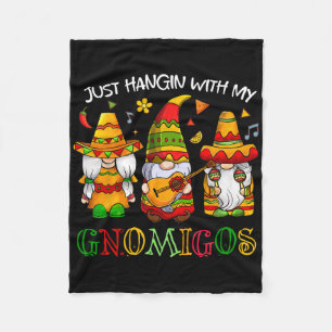 Hangin With My Gnomigos 3 Mexican Gnomes Cinco De  Fleece Blanket