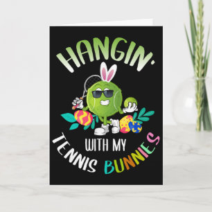 Hangin' With My Tennis Bunnies Happy Easter Day Lo Card