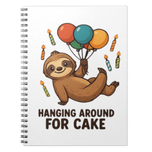 Hanging Around For Cake Birthday Balloon Sloth , C Notebook