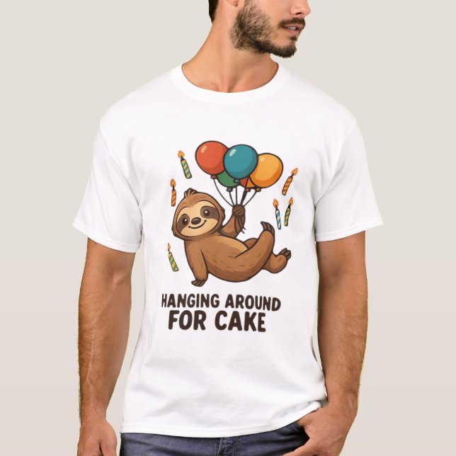 Hanging Around For Cake Birthday Balloon Sloth , C T-Shirt (Front)