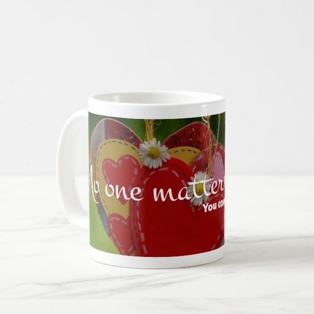 Hanging Hearts: Meaningful 'No One Matters' Quote Coffee Mug (Front Left)