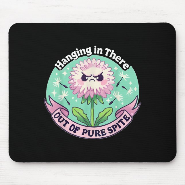 Hanging In There Out Of Pure Ste  Mouse Pad (Front)