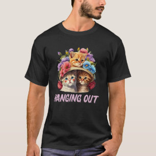 Hanging Out Cat  Hobby Kitten Pastime Cat Mum T-Shirt