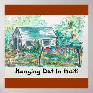 "Hanging Out In Haiti"   (poster). Poster