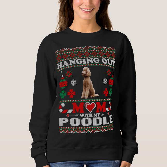 Hanging Out Mum With My Poodle Dog Long   Sweatshirt (Front)