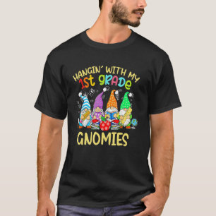 Hanging With My 1st Grade Gnomies Back To School T-Shirt