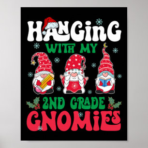 Hanging With My 2nd Grade Gnome Christmas Funny Te Poster