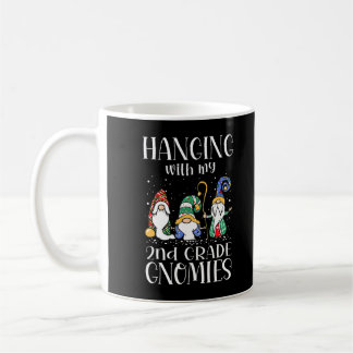 Hanging With My 2nd Grade Gnomies - Teacher Christ Coffee Mug