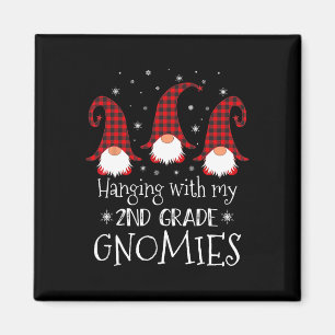 Hanging With My 2nd Grade Gnomies - Teacher Christ Magnet