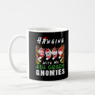 Hanging With My 4th Grade Gnomies Christmas Teache Coffee Mug