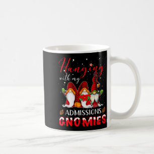 Hanging With My Admissions Gnomies Christmas Direc Coffee Mug