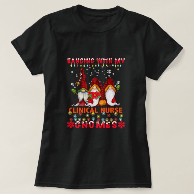Hanging With My Clinical Nurse Gnomes Ugly Xmas Ma T-Shirt (Design Front)