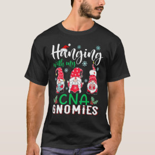 Hanging With My Cna Nurse Gnomies Santa Hat Christ T-Shirt