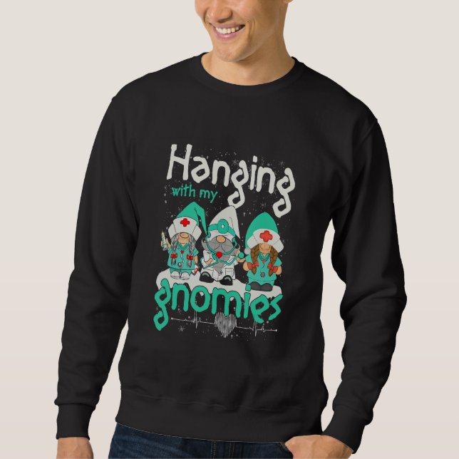 Hanging With My Dialysis Gnomes Dialysis Nurse Chr Sweatshirt (Front)