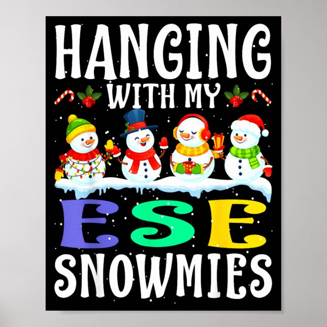 Hanging With My Ese Snowmies Teacher Christmas Gif Poster (Front)