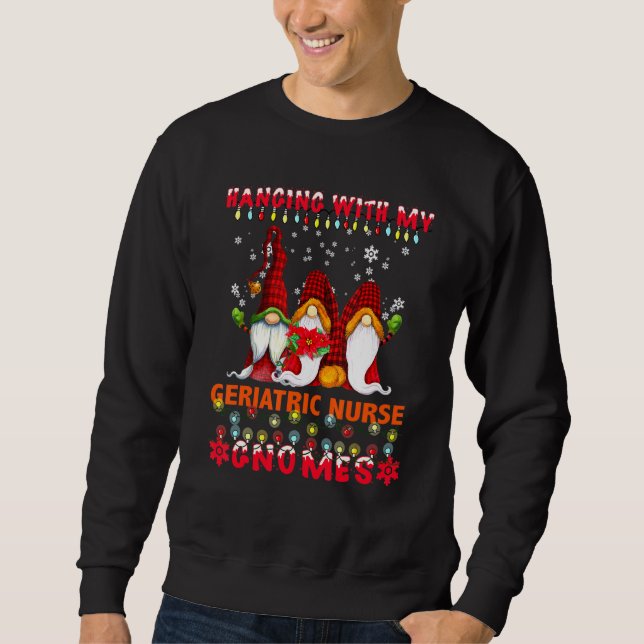 Hanging With My Geriatric Nurse Gnomes Ugly Xmas M Sweatshirt (Front)