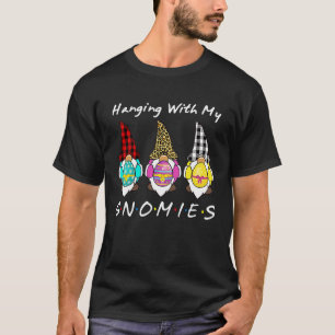 Hanging With My Gnomies Bunny Egg Hunting Gnome Ha T-Shirt