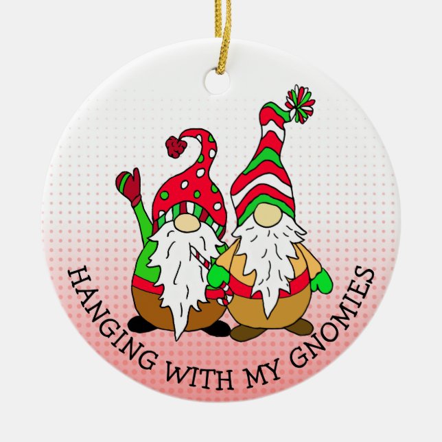 Hanging with my Gnomies Christmas Ceramic Ornament (Front)