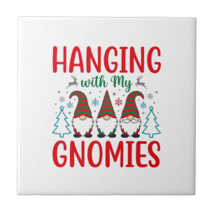 Hanging With My Gnomies Christmas Gnome Ceramic Tile