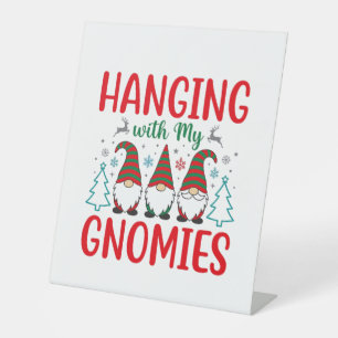 Hanging With My Gnomies Christmas Gnome Pedestal Sign