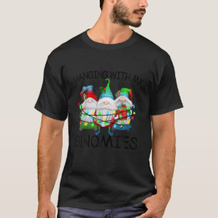 Hanging With My Gnomies Christmas Gnome Xmas Famil T-Shirt