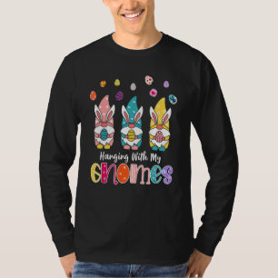 Hanging With My Gnomies Cute Gnome Bunny Happy Eas T-Shirt