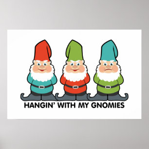 Hanging With My Gnomies Cute Poster
