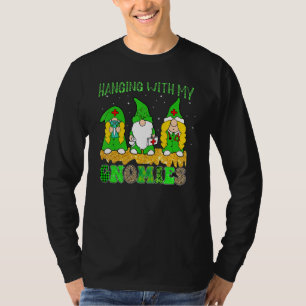 Hanging With My Gnomies Cute St Patrick's Day Nurs T-Shirt