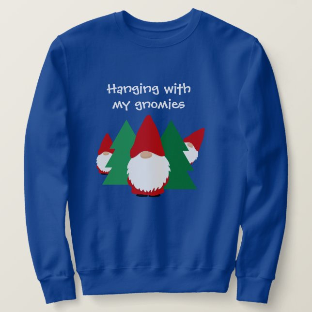 Hanging with my gnomies fun ugly Christmas sweater (Design Front)