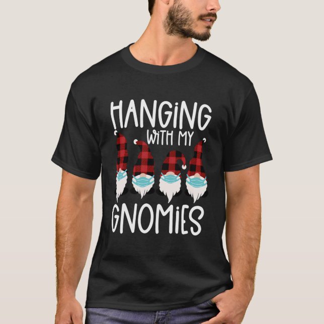 Hanging With My Gnomies Funny Christmas 2020 Pajam T-Shirt (Front)