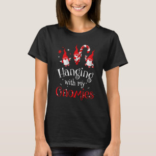 Hanging With My Gnomies Funny Christmas Gnomes Cos T-Shirt