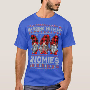 Hanging With My Gnomies Funny Gnome Christmas Ugly T-Shirt