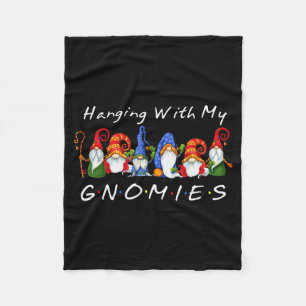 Hanging With My Gnomies Funny Gnome Friend Christm Fleece Blanket