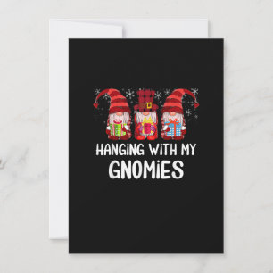 Hanging With My Gnomies Funny Gnome Friend Christm Invitation