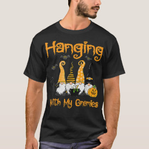 Hanging With My Gnomies Funny Gnome Halloween T-Shirt