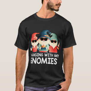 Hanging With My Gnomies Funny Gnome Sunglass Chris T-Shirt