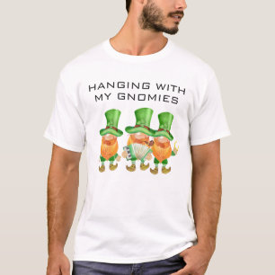 Hanging with my Gnomies Funny St. Patrick's Day T-Shirt