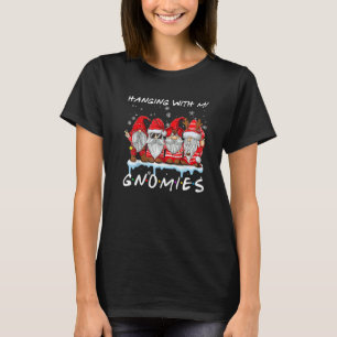 Hanging With My Gnomies Gnome Friend Christmas Pa T-Shirt