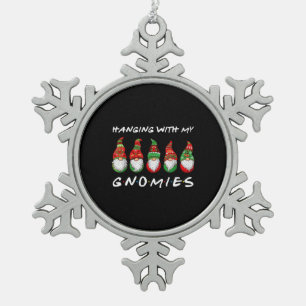 Hanging With My Gnomies Gnome Friend Christmas Snowflake Pewter Christmas Ornament