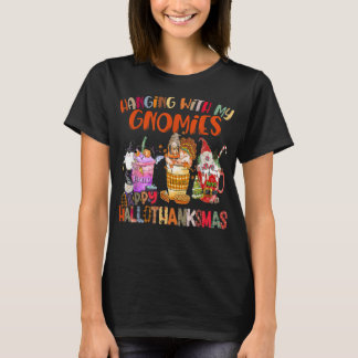 Hanging With My Gnomies Happy Hallothanksmas Gnome T-Shirt