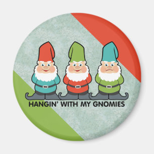 Hanging With My Gnomies Homies Magnet
