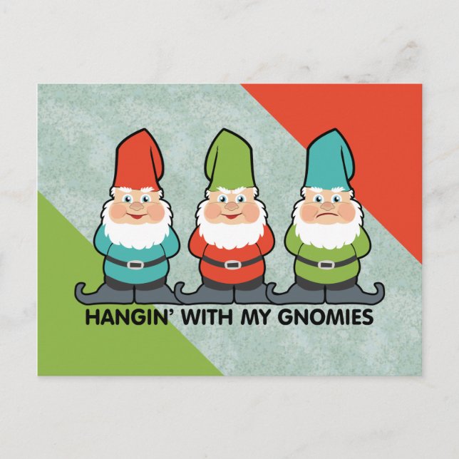 Hanging With My Gnomies Homies Postcard (Front)