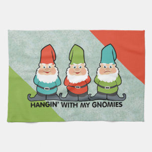 Hanging With My Gnomies Homies Tea Towel
