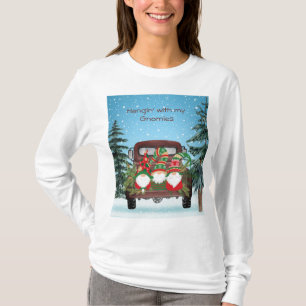 Hanging With My Gnomies in Old Pickup Truck T-Shirt