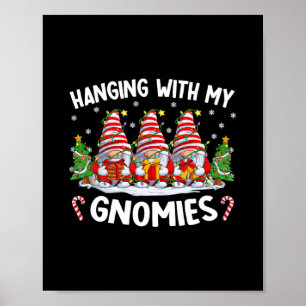 hanging with my gnomies matching family christmas poster
