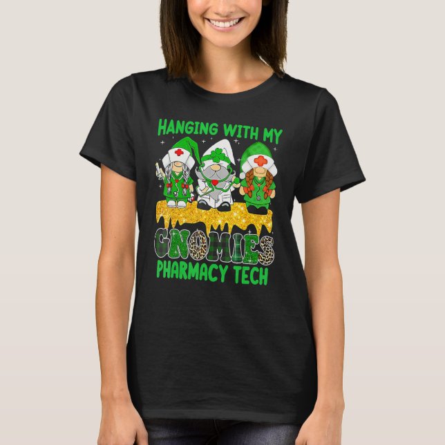 Hanging With My Gnomies Pharmacy Tech Squad Patric T-Shirt (Front)