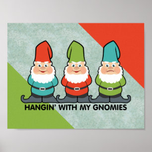 Hanging With My Gnomies Poster