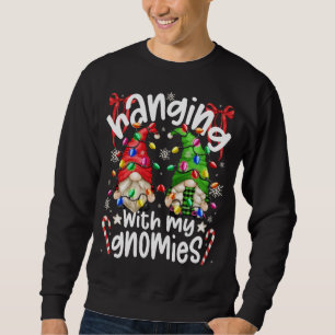 Hanging With My Gnomies Santa Gnome Christmas Paja Sweatshirt