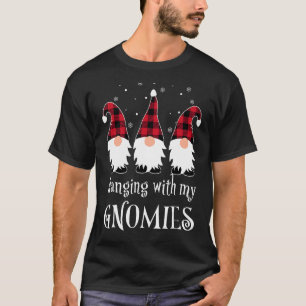 Hanging With My Gnomies T-Shirt