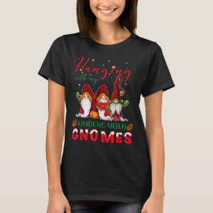 Hanging With My Kindergarten Gnomes Christmas Teac T-Shirt